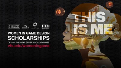 VFS Partners with The Coalition, Blackbird Interactive, and A Thinking Ape for $150,000 ‘Women in Game Design’ Scholarship Fund (CNW Group/Vancouver Film School)