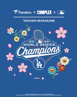 FANATICS, COMPLEX AND MLB CELEBRATE LOS ANGELES DODGERS 2025 WORLD SERIES TITLE WITH SPECIAL EDITION TAKASHI MURAKAMI CHAMPIONSHIP COLLECTION